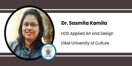Interview Dr Sasmita Kamila Guest Faculty of Applied Art and Design Department Utkal University of Culture Bhubaneswar